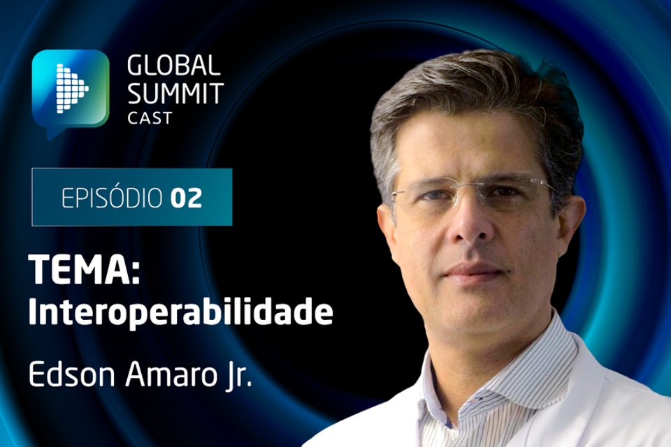 Interoperabilidade é destaque no 2º episódio do Global Summit Cast